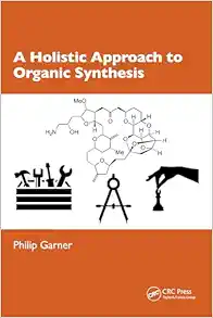A Holistic Approach to Organic Synthesis (PDF)