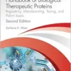 Handbook of Biological Therapeutic Proteins: Regulatory, Manufacturing, Testing, and Patent Issues, 2nd Edition (PDF)