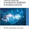 Computer Vision and AI-Integrated IoT Technologies in the Medical Ecosystem (PDF)