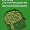 How to Live Well with Dementia (BPS Ask The Experts in Psychology Series) (PDF)