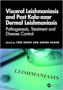 Visceral Leishmaniasis and Post-kala-azar Dermal Leishmaniasis: Pathogenesis, Treatment and Disease Control (EPUB)