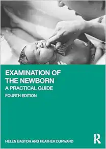 Examination of the Newborn: A Practical Guide, 4th edition (PDF)