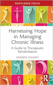 Harnessing Hope in Managing Chronic Illness: A Guide to Therapeutic Rehabilitation (Routledge Focus) (EPUB)