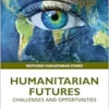 Humanitarian Futures (Routledge Humanitarian Studies) (EPUB)