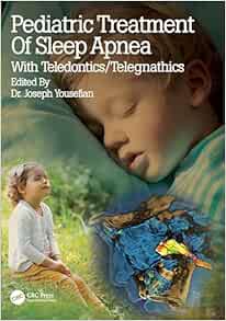 Pediatric Treatment of Sleep Apnea: With Teledontics/Telegnathics (PDF)