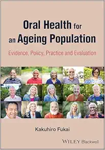 Oral Health for an Ageing Population: Evidence, Policy, Practice and Evaluation (PDF)