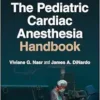 The Pediatric Cardiac Anesthesia Handbook, 2nd Edition (EPUB)