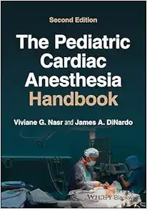 The Pediatric Cardiac Anesthesia Handbook, 2nd Edition (EPUB)