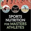 Sports Nutrition for Masters Athletes (New York Academy of Sciences) (EPUB)