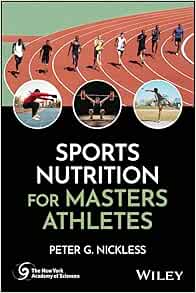 Sports Nutrition for Masters Athletes (New York Academy of Sciences) (PDF)