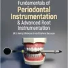 Fundamentals of Periodontal Instrumentation and Advanced Root Instrumentation, 9th edition (PDF)