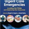 Urgent Care Emergencies: Avoiding the Pitfalls and Improving the Outcomes, 2nd Edition (EPUB)