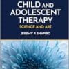 Child and Adolescent Therapy: Science and Art, 3rd Edition (DPF)