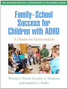 Family-School Success for Children with ADHD: A Guide for Intervention (The Guilford Practical Intervention in the Schools Series) (PDF)