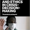 Governance, democracy and ethics in crisis-decision-making: The pandemic and beyond (PDF)