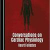 Conversations on Cardiac Physiology: Heart Fallacies (PDF)