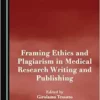 Framing Ethics and Plagiarism in Medical Research Writing and Publishing (Medical Discourse and Communication) (PDF)