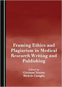 Framing Ethics and Plagiarism in Medical Research Writing and Publishing (Medical Discourse and Communication) (PDF)