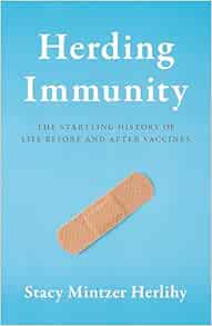 Herding Immunity: The Startling History of Life Before and After Vaccines (EPUB)