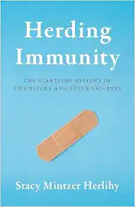 Herding Immunity: The Startling History of Life Before and After Vaccines (PDF)