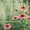 The Book of Herbal Wisdom: Using Plants as Medicines, 1st Edition (EPUB)