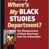 Dude, Where’s My Black Studies Department?: The Disappearance of Black Americans from Our Universities (Terra Nova) (EPUB)