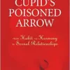 Cupid’s Poisoned Arrow: From Habit to Harmony in Sexual Relationships (EPUB)