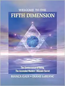 Welcome to the Fifth Dimension: The Quintessence of Being, the Ascended Masters’ Ultimate Secret (EPUB)