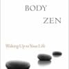 Mind Body Zen: Waking Up to Your Life (EPUB)