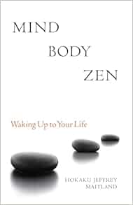 Mind Body Zen: Waking Up to Your Life (EPUB)