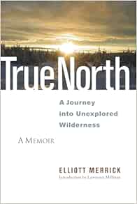 True North: A Journey into Unexplored Wilderness (EPUB)