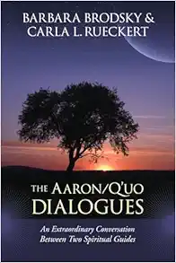 The Aaron/Q’uo Dialogues: An Extraordinary Conversation between Two Spiritual Guides (EPUB)