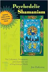 Psychedelic Shamanism, Updated Edition: The Cultivation, Preparation, and Shamanic Use of Psychotropic Plants (EPUB)