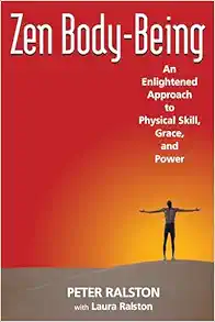 Zen Body-Being: An Enlightened Approach to Physical Skill, Grace, and Power, 1st Edition (EPUB)