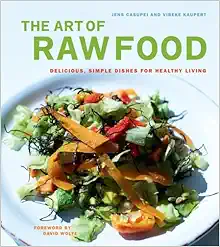 The Art of Raw Food: Delicious, Simple Dishes for Healthy Living (EPUB)