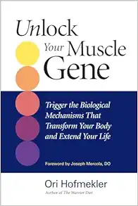 Unlock Your Muscle Gene: Trigger the Biological Mechanisms That Transform Your Body and Extend Your Life (EPUB)