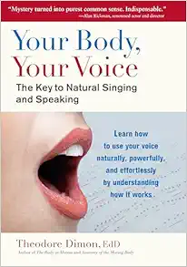 Your Body, Your Voice: The Key to Natural Singing and Speaking (EPUB)