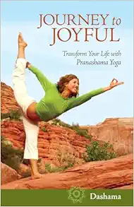 Journey to Joyful: Transform Your Life with Pranashama Yoga (EPUB)