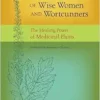 The Herbal Lore of Wise Women and Wortcunners: The Healing Power of Medicinal Plants (EPUB)