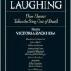 Exit Laughing: How Humor Takes the Sting Out of Death (Io Series) (EPUB)