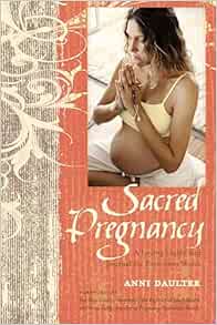 Sacred Pregnancy: A Loving Guide and Journal for Expectant Moms (EPUB) Sacred Pregnancy: A Loving Guide and Journal for Expectant Moms (EPUB)