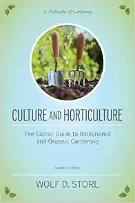 Culture and Horticulture: The Classic Guide to Biodynamic and Organic Gardening (EPUB)