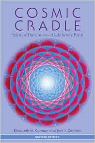 Cosmic Cradle, Revised Edition: Spiritual Dimensions of Life before Birth (EPUB)