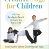 Creative Yoga for Children: Inspiring the Whole Child through Yoga, Songs, Literature, and Games (EPUB)