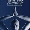 Tibetan Yoga of Movement: The Art and Practice of Yantra Yoga (EPUB)