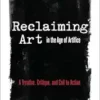 Reclaiming Art in the Age of Artifice: A Treatise, Critique, and Call to Action (Manifesto) (EPUB)