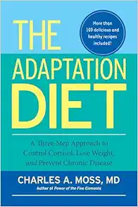 The Adaptation Diet: A Three-Step Approach to Control Cortisol, Lose Weight, and Prevent Chronic Disease (EPUB)