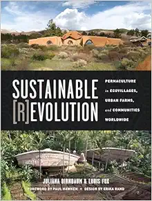 Sustainable Revolution: Permaculture in Ecovillages, Urban Farms, and Communities Worldwide (EPUB)