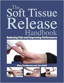 The Soft Tissue Release Handbook: Reducing Pain and Improving Performance (EPUB)