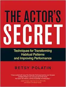 The Actor’s Secret: Techniques for Transforming Habitual Patterns and Improving Performance (EPUB)